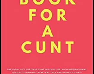 A Book For A Cunt.