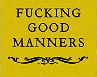 Fucking Good Manners