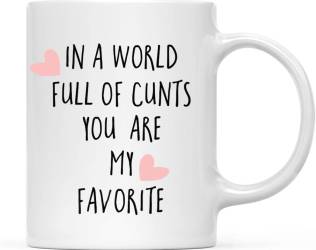 In A World Full Of Cunts Cup