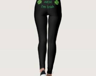 You Bet Your Ass I'm Irish...