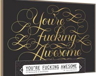 You're Fucking Awesome Not...