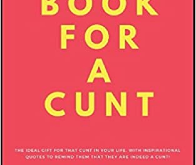 A Book For A Cunt.