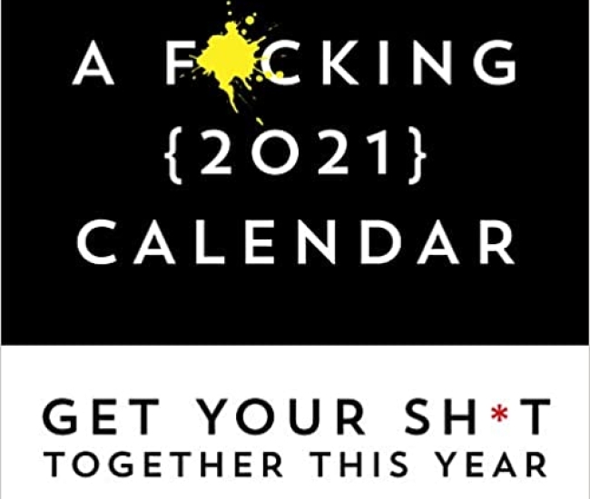 A Fucking 2021 Calendar