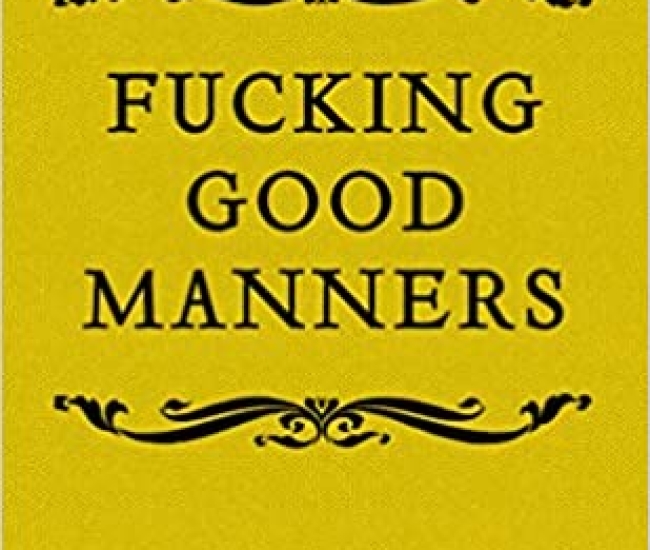 Fucking Good Manners