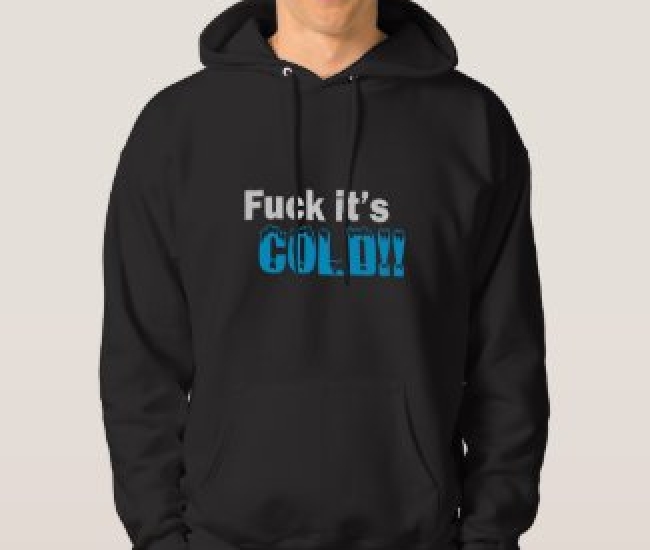 Fuck it's Cold Men's Hoodie