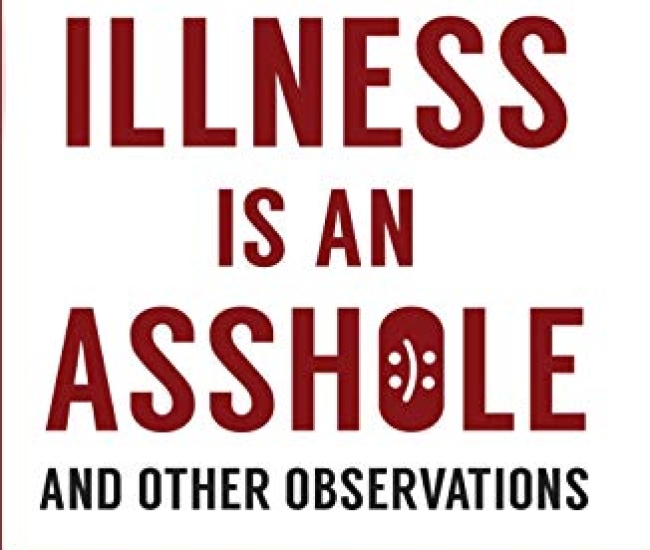 Mental Illness Is an Asshole - And Other Observations