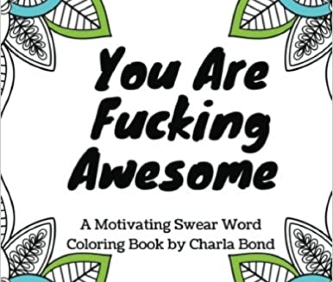 You Are Fucking Awesome Coloring Book