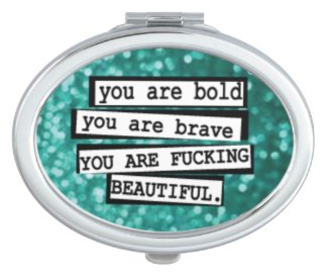 You are Fucking Beautiful Compact Vanity Mirror